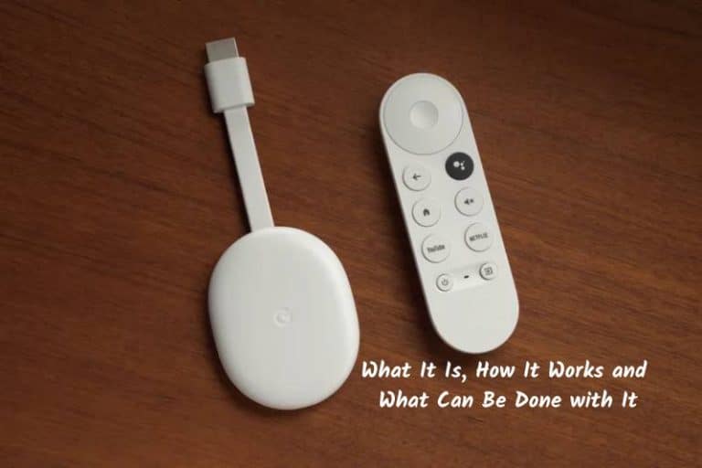 Chrome Cast:  What It Is, How It Works and What Can Be Done with It