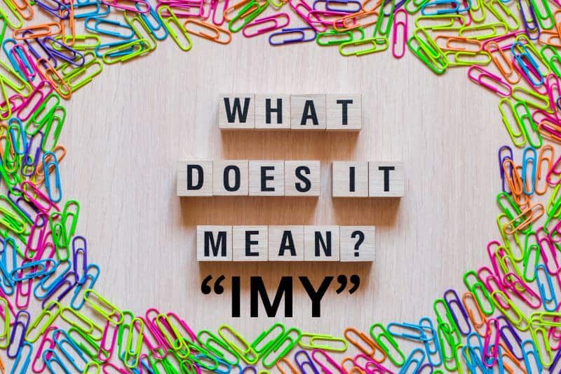 What Does IMY Mean, - How do you use it